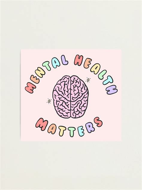 Mental Health Matters Photographic Print For Sale By Crystaldraws