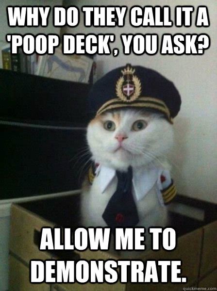 Why Do They Call It A Poop Deck You Ask Allow Me To Demonstrate