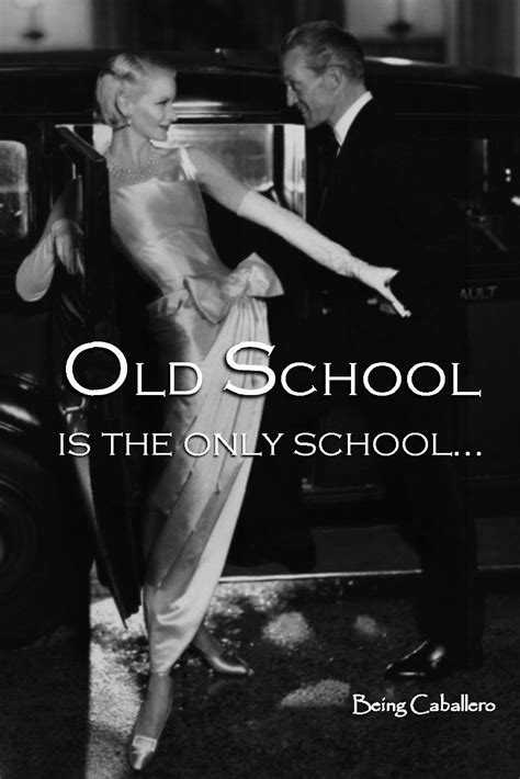 An Old Photo With The Words Old School Is The Only School