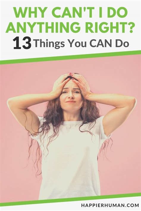 Why Cant I Do Anything Right 13 Things You Can Do 2024