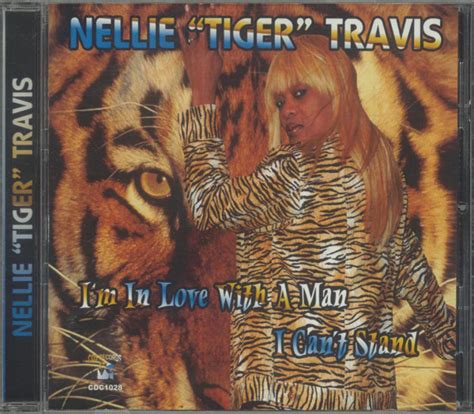 Nellie Tiger Travis I M In Love With A Man I Can T Stand Cd Discogs