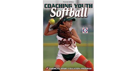 Coaching Youth Softball By American Sport Education Program