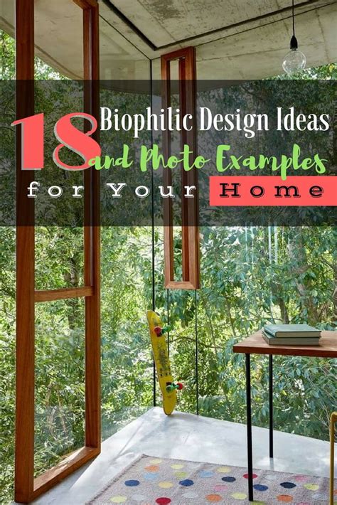 18 Biophilic Design Ideas And Photo Examples For Your Home Design