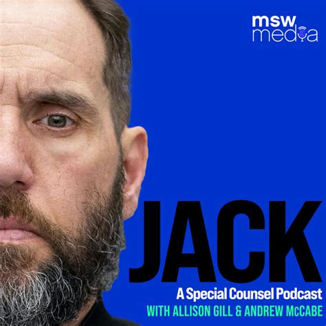 Jack A Special Counsel Podcast Msw Media