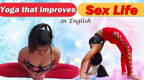 Yoga For Better Sex Yoga Poses For Better Sex And Increased Libido Yoga For Good Sexual Life