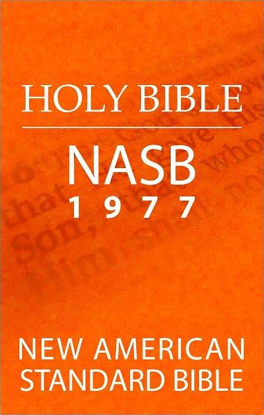 Holy Bible New American Standard Bible Nasb 1977 Edition By The