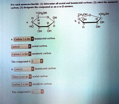 Solved For Each Monosaccharide 1 Determine All Acetal And