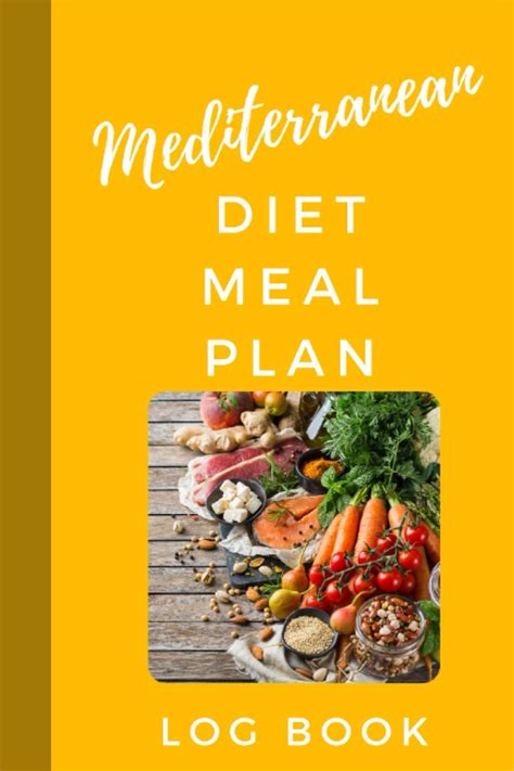 Mediterranean Diet Meal Plan Log Book Mediterranean Diet Journal For