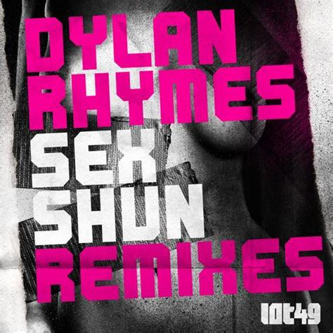 Dylan Rhymes Sex Shun Remixes 2012 320 Kbps File Discogs