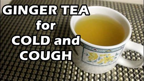 How To Make The Perfect Ginger Tea Cold And Cough Remedy Youtube