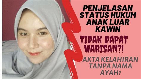 Sementara saat saya menikah yang menjadi wali adalah ayah biologis saya, jadi ibu saya. Hukum anak luar nikah: warisan, perwalian, akta kelahiran ...