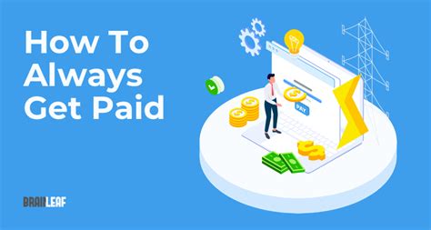 8 Steps You Can Take To Make Sure You Always Get Paid Brainleaf