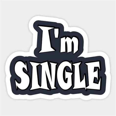 Im Single Statement Sticker Teepublic