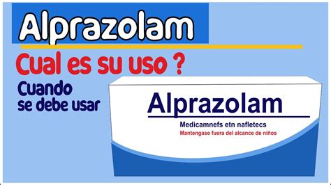 Alprazolam Cual Es Su Uso Efectos Para Que Sirve Youtube