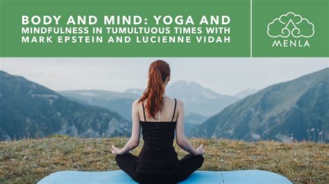 Body And Mind Yoga And Mindfulness In Tumultuous Times Menla