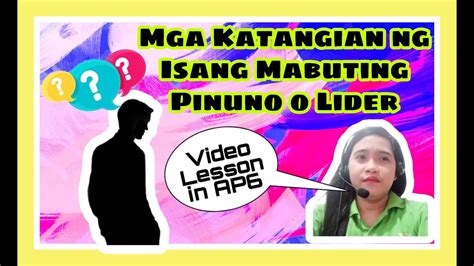 mga katangian ng isang mabuting pinuno o lider video lesson sa araling panlipunan youtube