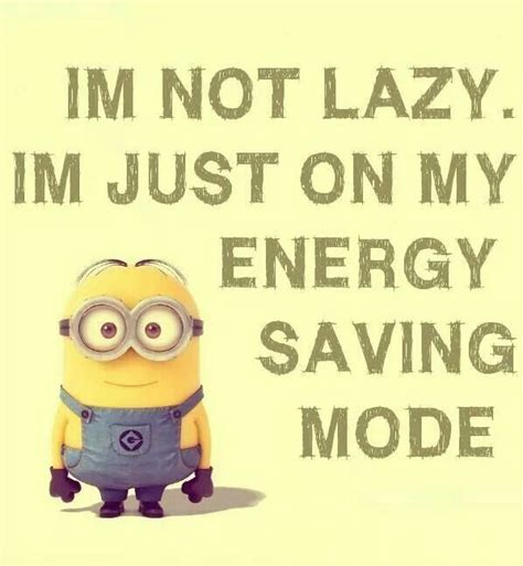 Lazy Funny Minion Pictures Funny Minion Memes Minions Quotes Funny