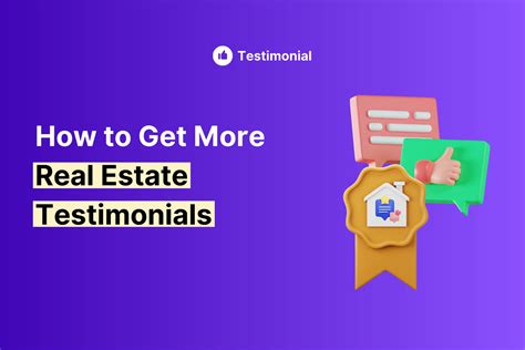 How To Get More And Better Real Estate Testimonials