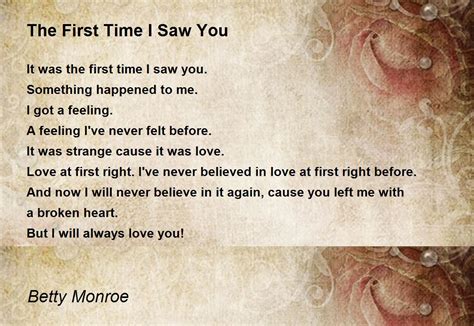 The First Time I Saw You The First Time I Saw You Poem By Betty Monroe