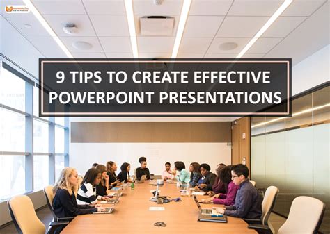 Tips To Create Effective Powerpoint Presentations