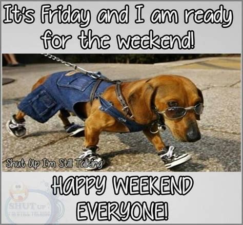 Its Friday And I Am Ready For The Weekend Happy Weekend Everyone Pictures Photos And Images