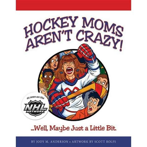 hockey moms aren t crazy