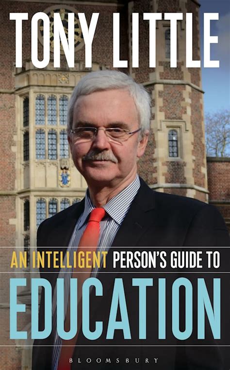 An Intelligent Persons Guide To Education Tony Little Bloomsbury