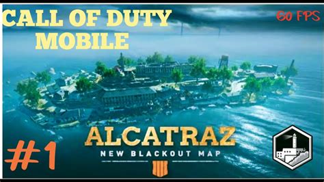 Call Of Duty Mobile New Blackout Map Alcatraz Youtube