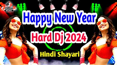Happy New Year Shayari Hard Dj Remix New Year Song Hindi