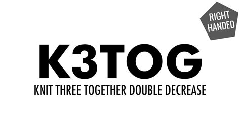 This converts 3 stitches into 1 stitch. The Knit Three Together Decrease (K3tog):: Knitting ...