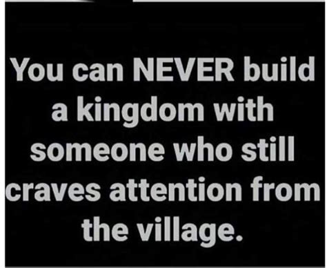 Check spelling or type a new query. So true. So many people seeking the village attention while wanting the kingdom. | Attention ...