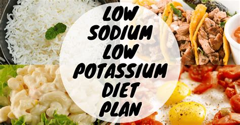 Low Sodium Low Potassium Diet Plan Diets Meal Plan