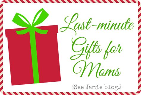 Maybe you would like to learn more about one of these? Last-Minute Christmas Gift Ideas for Moms — See Jamie blog