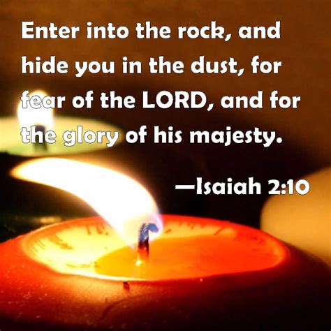 Isaiah 210 Enter Into The Rock And Hide You In The Dust For Fear Of