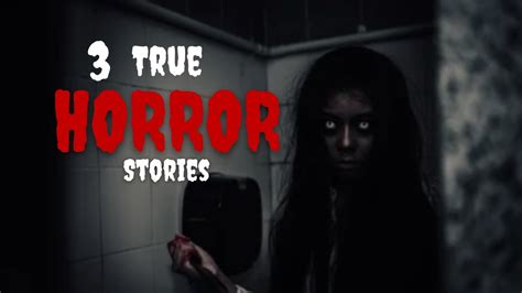 3 True Horror Stories Youtube