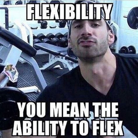 Flexibility With Images Gym Memes Funny Workout Memes Funny