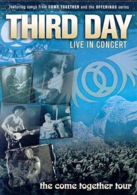 Third Day Live In Concert The Come Together Tour Video 2003 Imdb