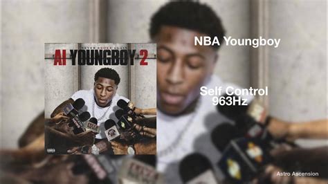 Nba Youngboy Self Control 963hz God Frequency Youtube
