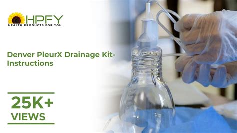 How To Use Denver Pleurx Drainage Kit Pleurx Drainage Kit Catheter