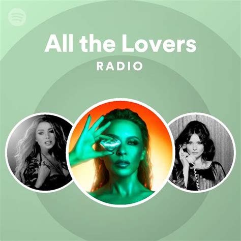All The Lovers Radio Playlist By Spotify Spotify