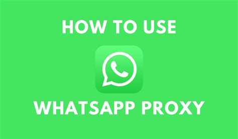 How To Use Whatsapp Proxy On Android And Iphone Theipfire