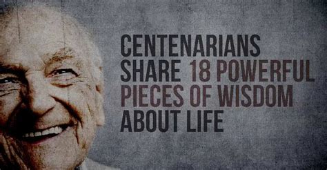 These Centenarians Share 18 Powerful Pieces Of Wisdom About Life