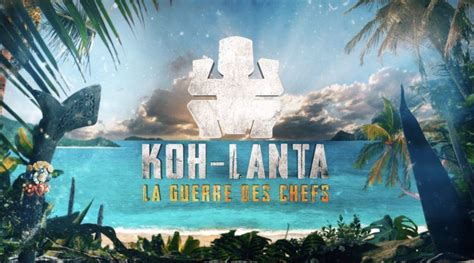 Koh Lanta La Guerre Des Chefs Streaming - Blog