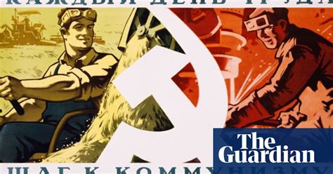 Show Us Your Soviet Inspired Propaganda The Guardian