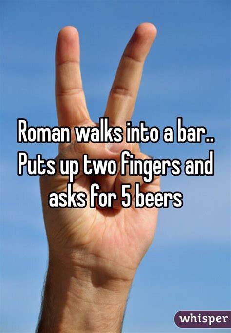 Best Walk Into Bar Jokes A Roman Walks Into A Bar Puts Up 2 Fingers