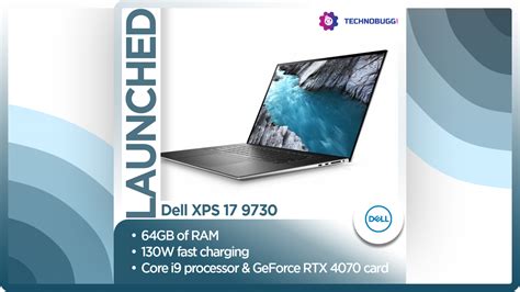 Dell Xps 17 9730 Unveiled With Nvidia Geforce Rtx 4000 Graphics