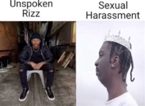 Unspoken Rizz Vs Sexual Harassment Memel Unspoken Rizz Vs Sexual
