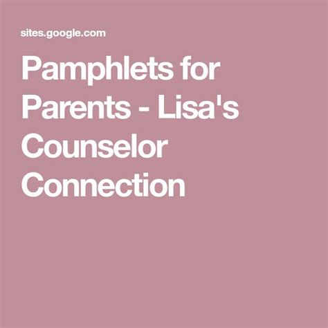 Pamphlets For Parents Lisas Counselor Connection Counselors