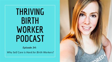 Episode 34 Why Self Care Is Hard For Birth Workers