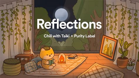 Reflections A Lofi Hip Hop Mix Chill With Taiki X Purity Label